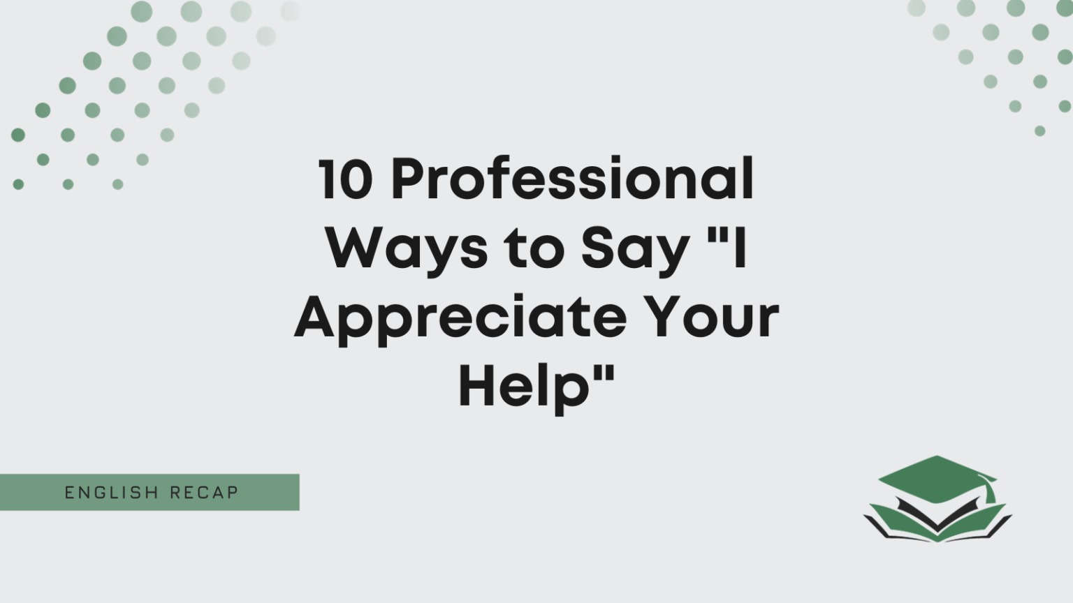Another Way To Say Appreciate